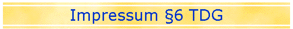 Impressum �6 TDG