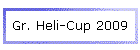 Gr. Heli-Cup 2009