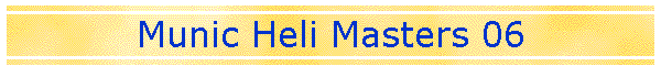 Munic Heli Masters 06