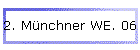 2. M�nchner WE. 06